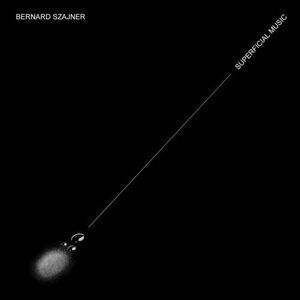 Bernard Szajner - Superficial Music  CD